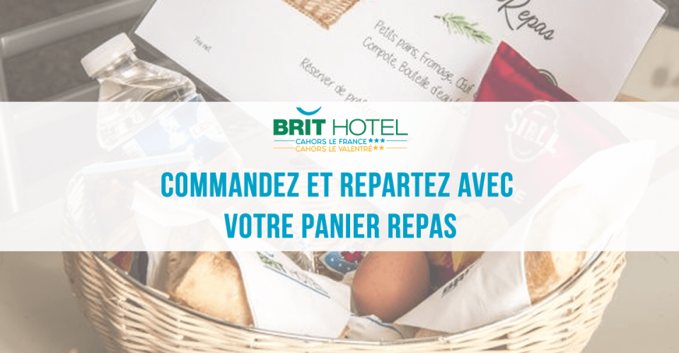 panier repas au Brit Hotel Cahors